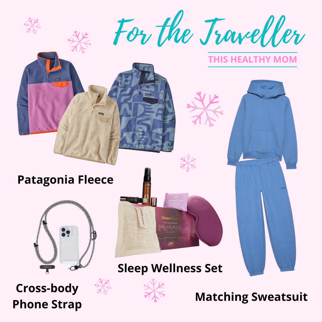 Image of Caitlyn's gift guide "For the Traveller" including images of the Patagonia fleece 3/4 button-up, an Aritzia sweat-suit, the sleep wellness set from Saje, and a cross-body phone strap